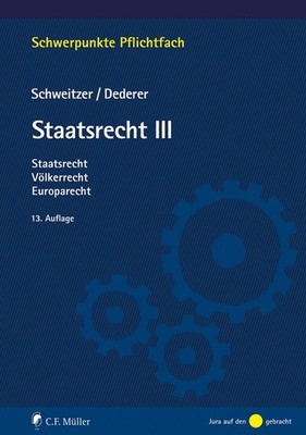 Staatsrecht III Staatsrecht, Völkerrecht, Europarecht