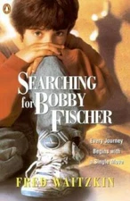 Searching for Bobby Fischer: The Father of a Prodigy Observes the World o - GOOD
