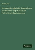 Hyades Paul | Des MéThodes GéNéRales D'opéRation De La Cataracte Et En...