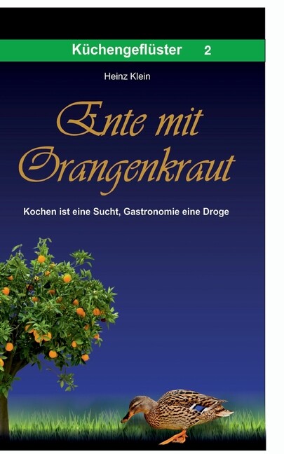 Ente Mit Orangenkraut Kochen Ist Eine Sucht, Gastronomie Eine Droge eBay