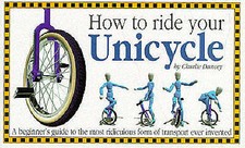 How to Ride Your Unicycle by Charlie Dancey (Paperback, 1998)