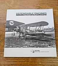 Dependable Engines: The Story of Pratt  Whitney by Mark P. Sullivan PB 2008