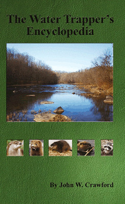 The Water Trapper's Encyclopedia by J.W. Crawford (Book) 
