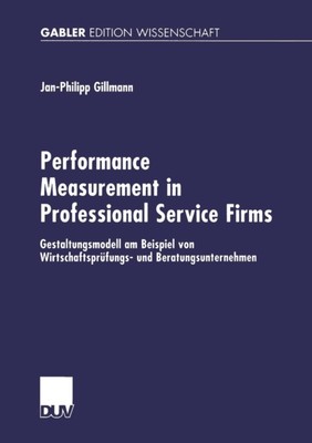 Gillmann - Performance Measurement in Professional Service Firms   Ges - X555z