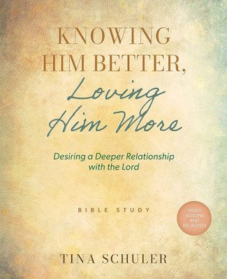 Knowing Him Better, Loving Him More Desiring a Deeper Relationship with the Lord