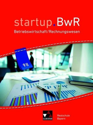 Startup.BWR Bayern 9 II Schülerbuch Realschule Bayern Betriebswirtschaftslehr...