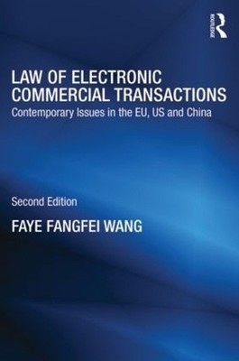 Law of Electronic Commercial Transactions: Contemporary Issues in the EU, US and