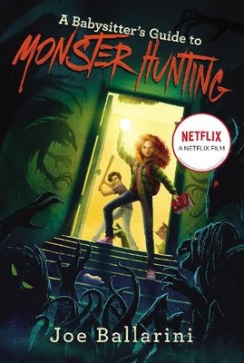 A Babysitter's Guide to Monster Hunt..., Ballarini, Joe