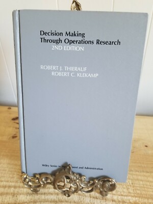 DECISION MAKING THROUGH OPERATIONS RESEARCH WILEY SERIES Robert J Thierauf*THD11