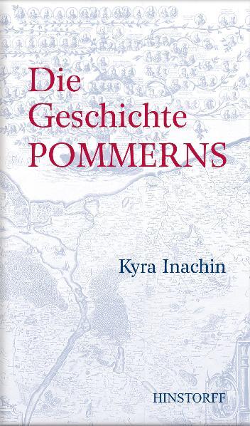 Kyra Inachin / Die Geschichte Pommerns