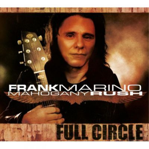 Frank Marino and Mahogany Rush Full Circle (CD) Album