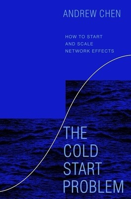 The Cold Start Problem | Andrew Chen | 2021 | englisch