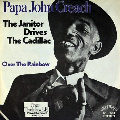 7'' PAPA JOHN CREACH Janitor Drives Cadillac/Over The Rainbow GRUNT 1971 like NEW