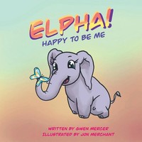 Gwen Mercer | Elpha! Happy To Be Me! | Taschenbuch | Englisch (2020)