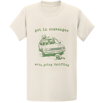 Get In Scavenger We're Going Thrifting Raccoon T-Shirt - Funny Animal Gift Tee