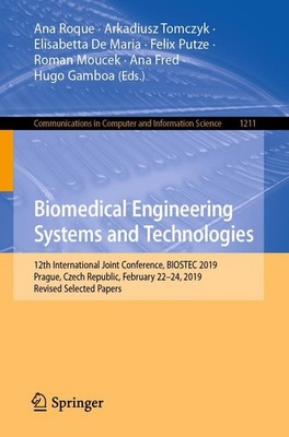 Biomedical Engineering Systems and Technologies Ana Roque