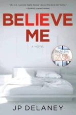 Believe Me: A Novel - Paperback By Delaney, JP - VERY GOOD