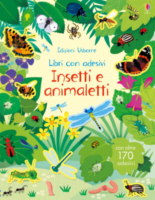 Insetti e animaletti. Con adesivi. Ediz. illustrata - Young Caroline