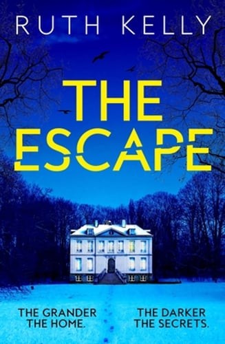 The Escape by Ruth Kelly: New