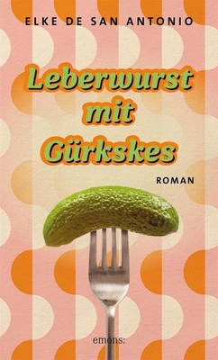 Leberwurst mit Gürkskes, Elke de San Antonio
