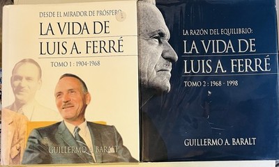 Desde el mirador de Prospero: La vida de Luis A. Ferre (2 Volumes) (Spanish Ed..