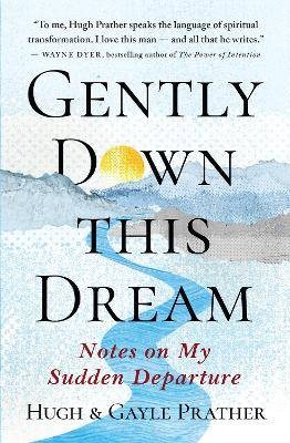 Gently Down This Dream, Gayle Prather,  Paperback