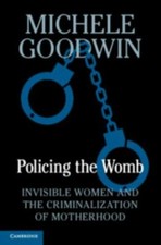 Policing the Womb: Invisible Women and the Cr...