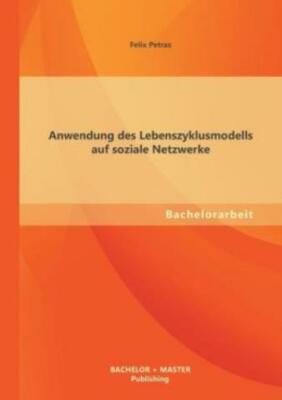 Anwendung Des Lebenszyklusmodells Auf Soziale Netzwerke