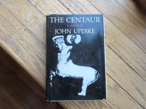 John Updike / The Centaur ASSOCIATION COPY! M LINCOLN SCHUSTER 1st,1st - Afbeelding 1 van 13