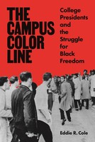 The Campus Color Line | College Presidents And The Struggle For Black Freedom