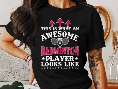 Awesome Badminton Player T-Shirt   Cool Smash Tee for Players & Shuttle Fans