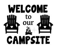 Vinyl Decal for Window - Welcome to Our Campsite (May be Customized w/ Name)