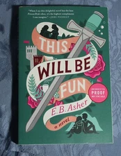 This Will Be Fun by E.B. Asher - Brand New - ARC - Paperback - 2024 - Romance