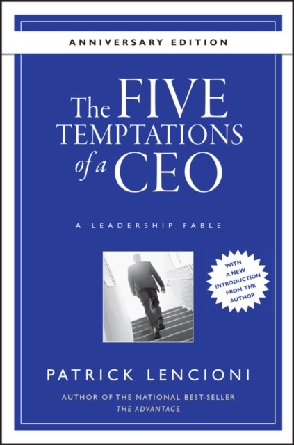The Five Temptations of a CEO by Patrick M.  Lencioni (Hardback Book)
