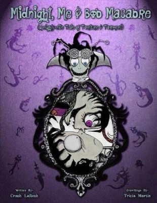 Midnight, Me & Bob Macabre: A Nighty-Nite Tale By Crash LaResh by Tricia Martin