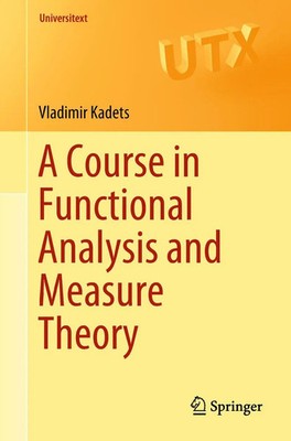 A Course in Functional Analysis and Measure Theory Vladimir Kadets Taschenbuch