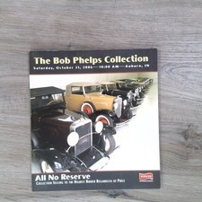 Bob Phelps Collection Auction Catalog October 2006 Vintage Cars Kruse Intl