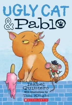 Ugly Cat and Pablo Paperback Isabel Quintero
