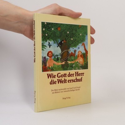 Wie Gott der Herr die Welt erschuf  |  Josef Carl Grund