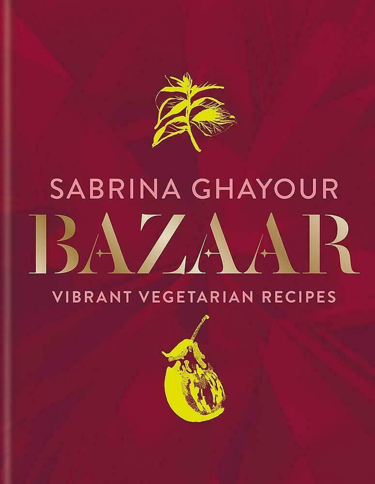 Bazaar Vibrant Vegetarian and Plant-Based Recipes by Sabrina G | Ghayour Sabrina - Image 6