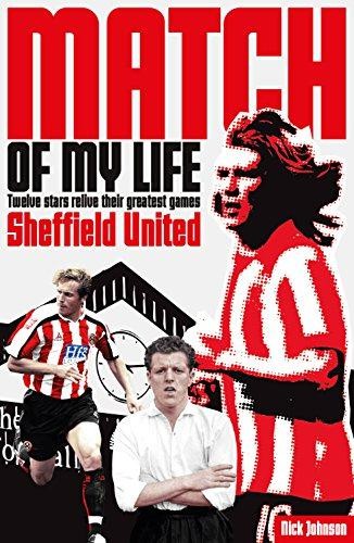 Sheffield United Match of My Life: Twelve Stars Relive Their... - Johnson, Nick
