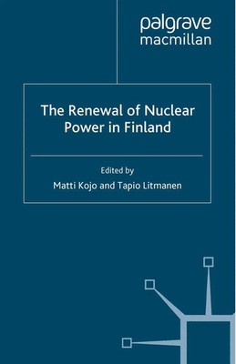 M. Kojo (u. a.) | The Renewal of Nuclear Power in Finland | Taschenbuch (2009)