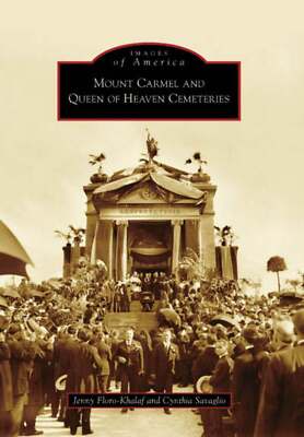 NEW Arcadia Publishing Mount Carmel and Queen of Heaven Cemeteries, IL 978073854