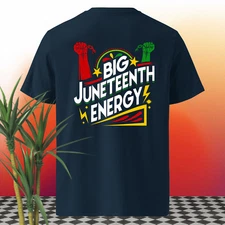 Big Energy Juneteenth Black History Tee Shirt Hip Hop Streetwea Pro Club Shaka T