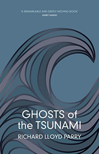 Ghosts of the Tsunami: Death and Life in Japan by Parry, Richard Lloyd Book The - Picture 1 of 2