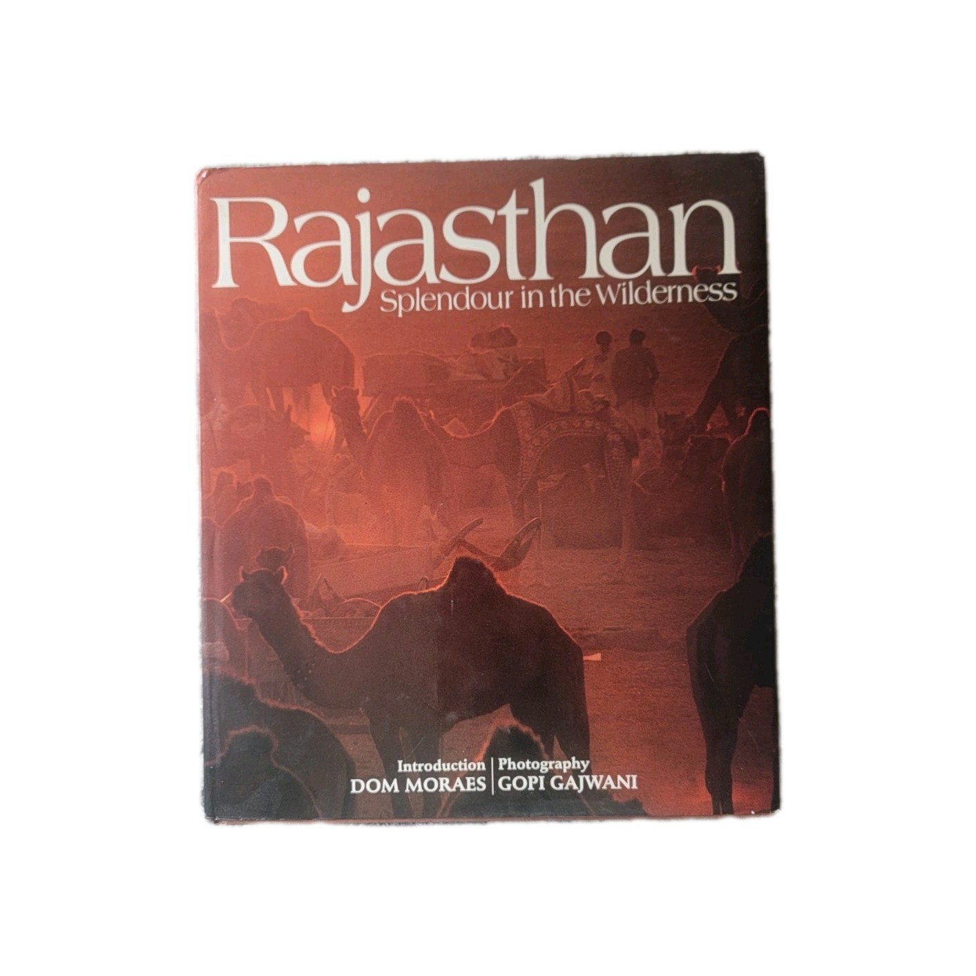 Rajasthan, splendour in the wilderness - Moraes, Dom Gopi Gajwani 1988 Hardcover