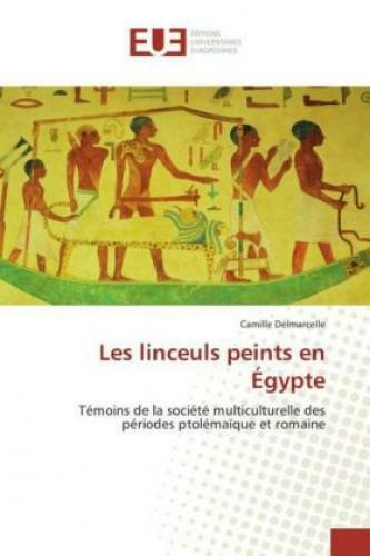 Thumbnail - Les Linceuls Peints En Égypte Témoins De La Société Multiculturelle