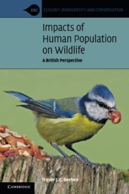 Auswirkungen der menschlichen Bevölkerung auf die Tierwelt: Ein britischer Perser - Taschenbuch NEU Bienenbiene,