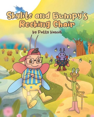 Skylite and Bumpy's Rocking Chair Patty Hamill Taschenbuch Englisch 2022
