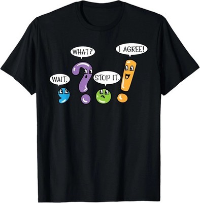Grammar Punctuation Wait What Stop it I Agree Funny Teacher Gift Unisex T-Shirt